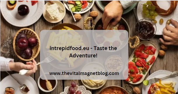 intrepidfood.eu - Taste the Adventure!